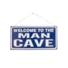 La Hacienda Wall Art - Welcome To The Man Cave Emb/Metal Sign